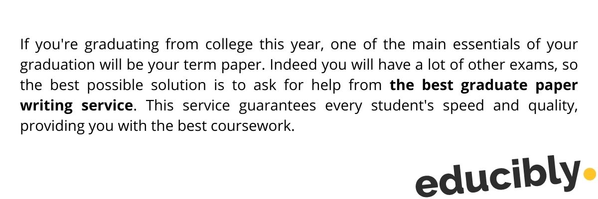 Graduate Paper Service Educibly